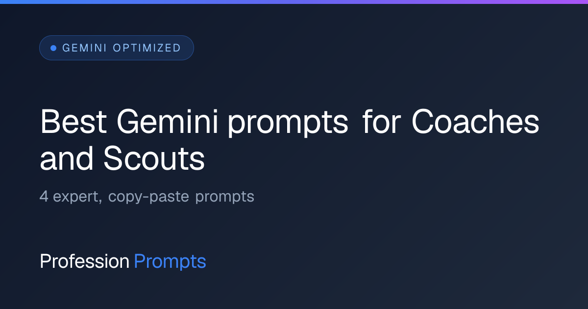 Best Gemini prompts for Coaches and Scouts | ProfessionPrompts
